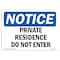 Signmission Safety Sign, OSHA Notice, 7" Height, 10" Width, Private Residence Do Not Enter Sign, Landscape OS-NS-D-710-L-17866 - alternate 1